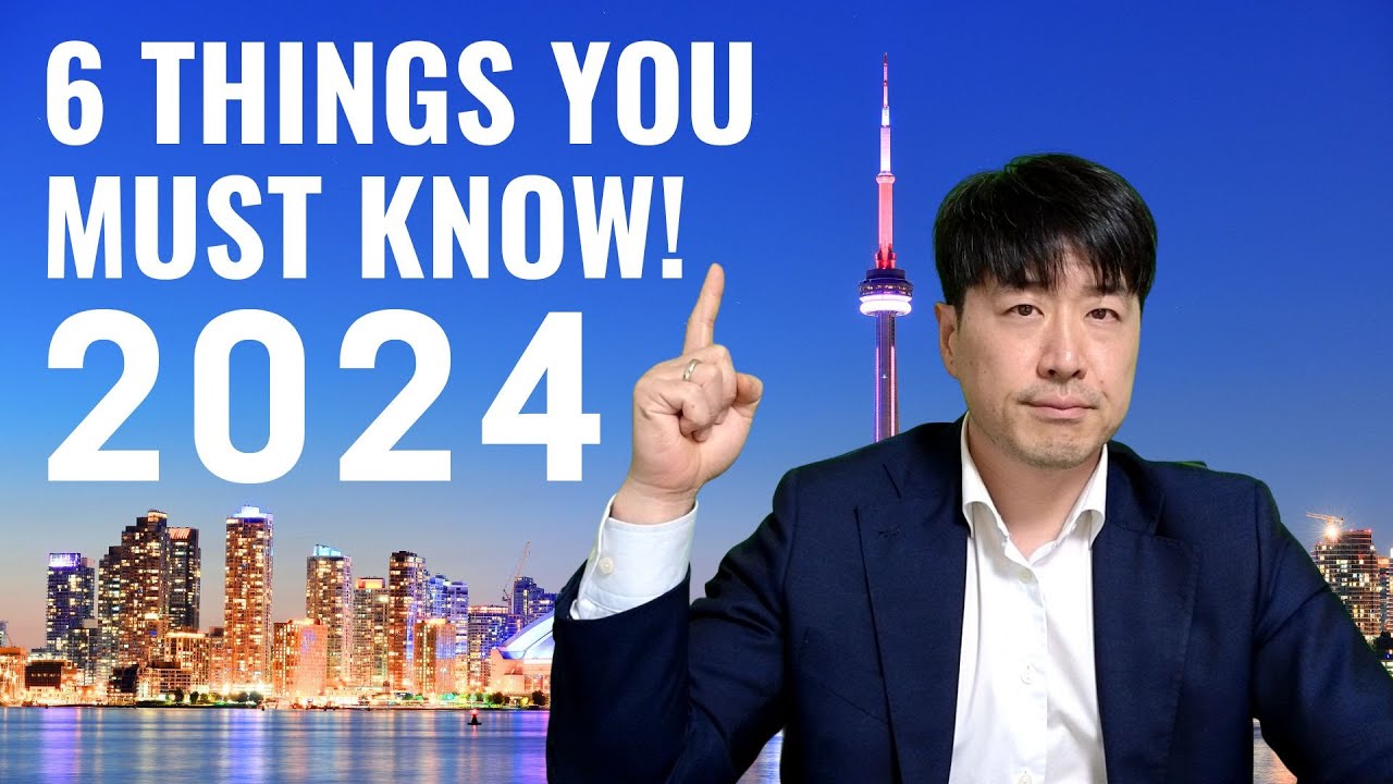 6 Things You Must Know About Toronto Real Estate in 2024!