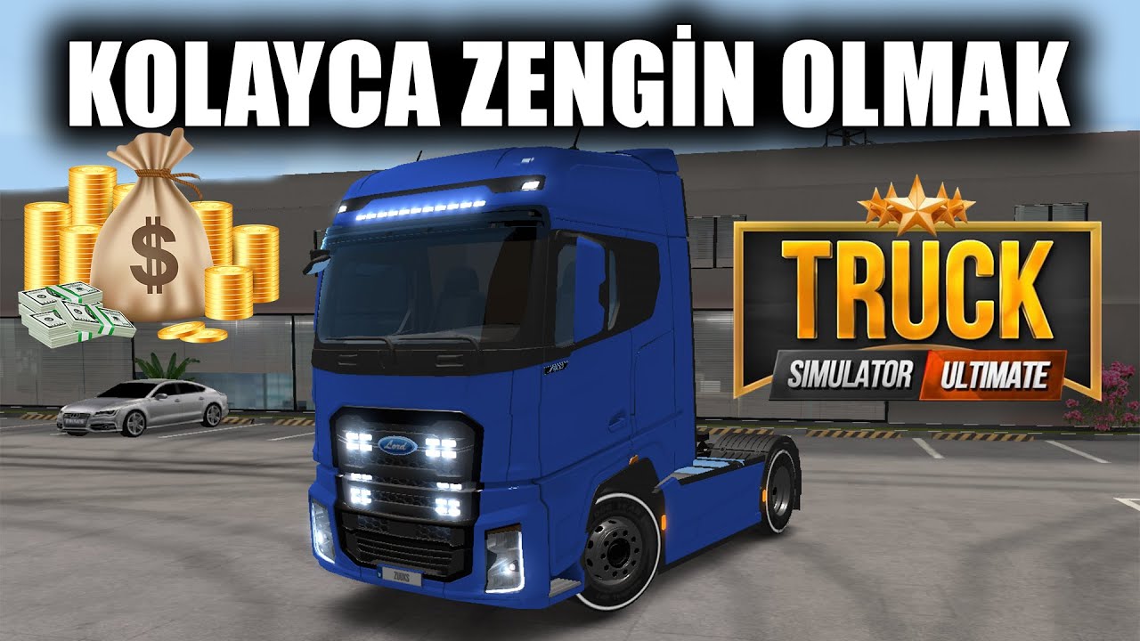 HIZLI PARA KASMAK // BU TAKTİKLE MİLYONER OLUYORUM | TRUCK SIMULATOR: ULTIMATE
