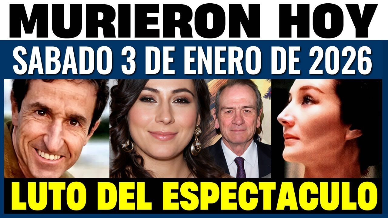 Fallecidos Famosos SABADO 3 DE ENERO 2026 🕊️ Luto del Espect&aacute;culo