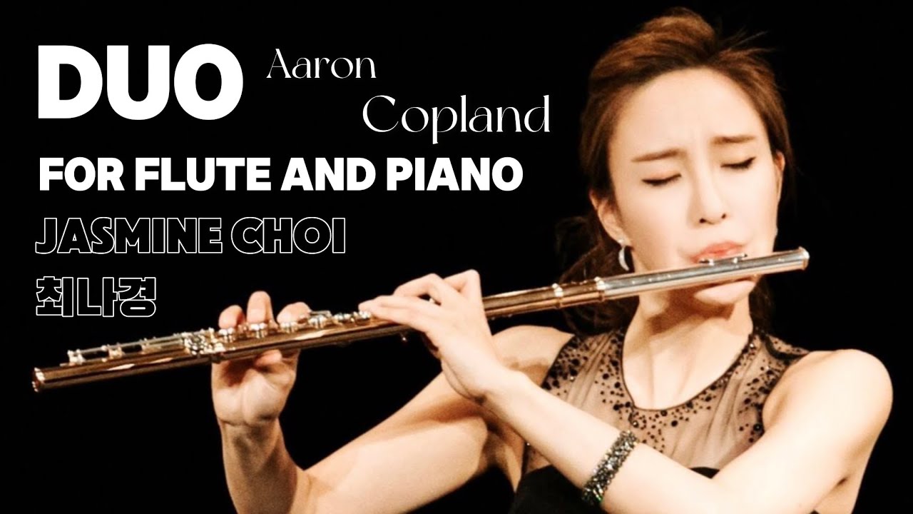 Aaron Copland : Duo - #JasmineChoi #flute #flutist