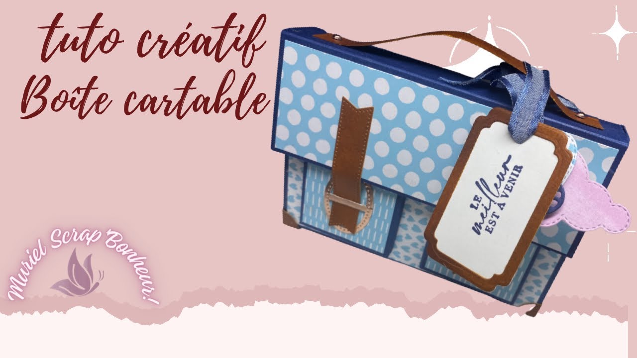 Tuto créatif - Boîte cartable