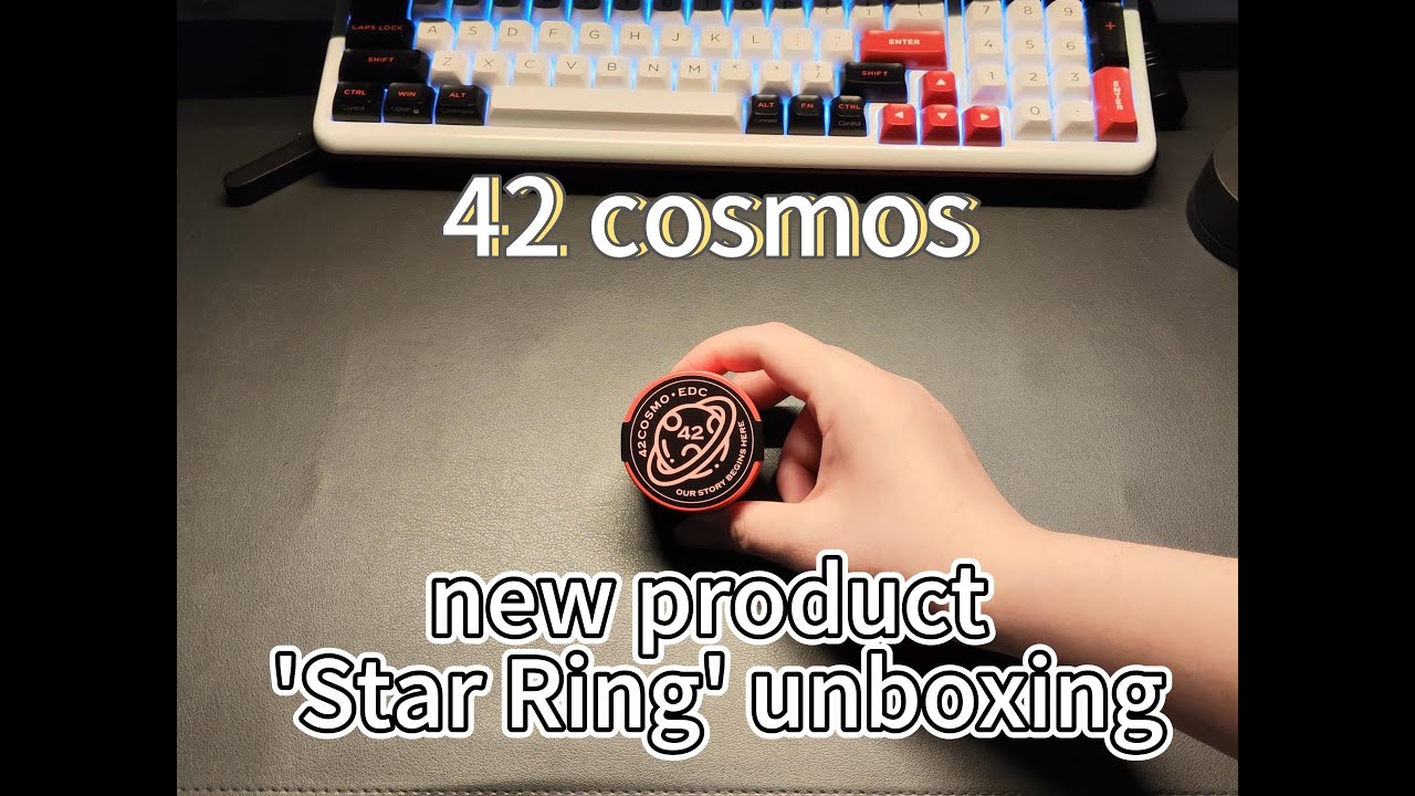 42 Cosmos new product 'Star Ring' unboxing
