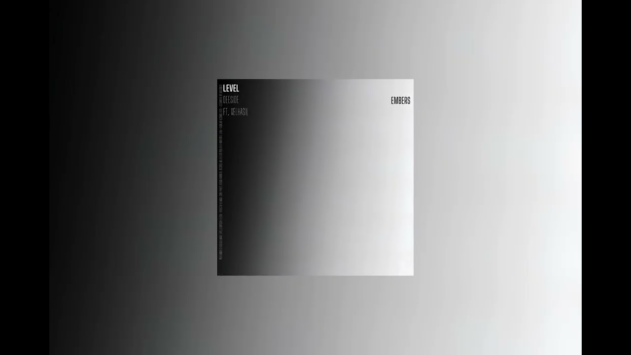 Deeside Ft. Velhasıl - Embers (LeveL) [DownLAB. Records]