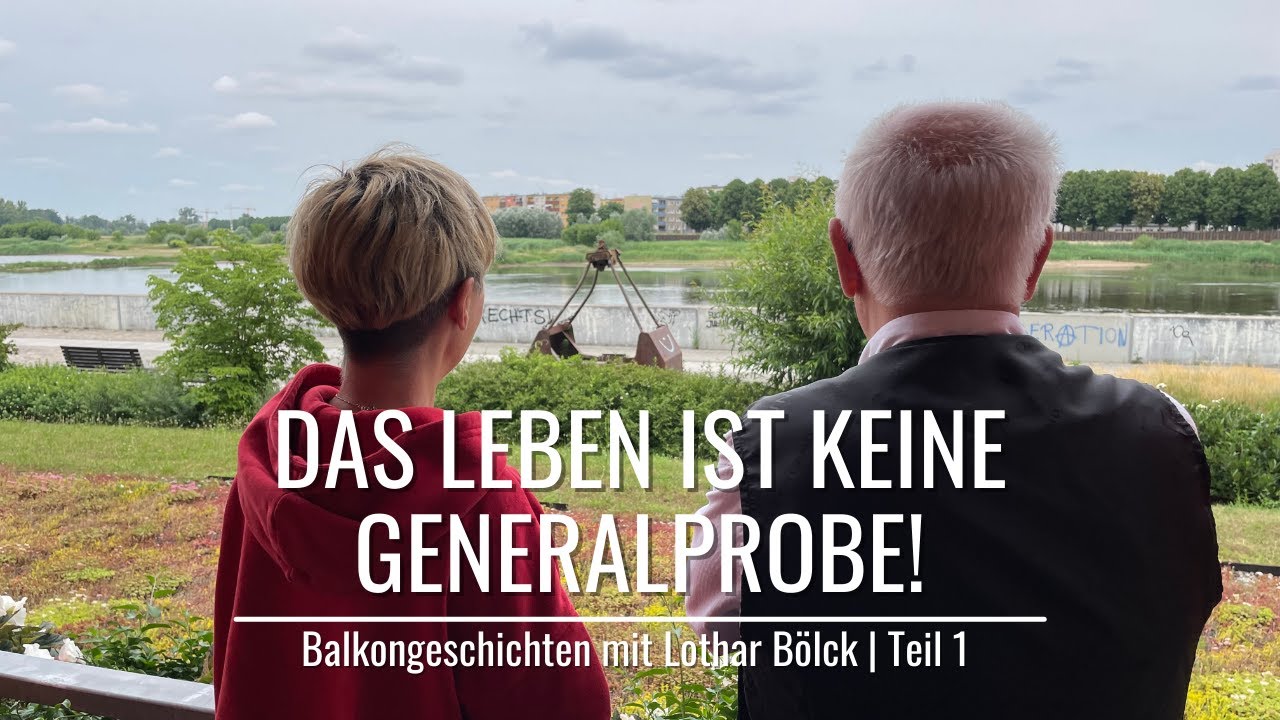 Das Leben ist keine Generalprobe! | Balkongeschichten Teil 1 mit Lothar Bölck und Tatjana Meissner