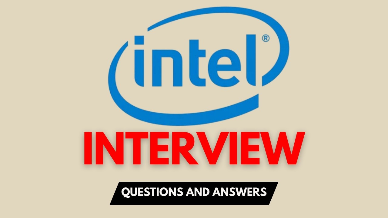 Top 25 Intel Interview Questions And Answers for 2026