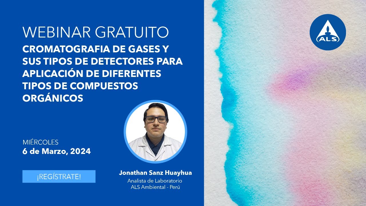 ALS Webinar: Cromatografia de gases y sus tipos de detectores en compuestos orgánicos