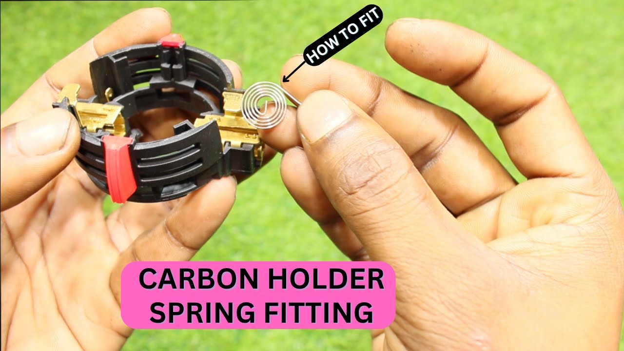 carbon holder spring fitting kasa kara || powertools machine carbon holder spring fitting Technical