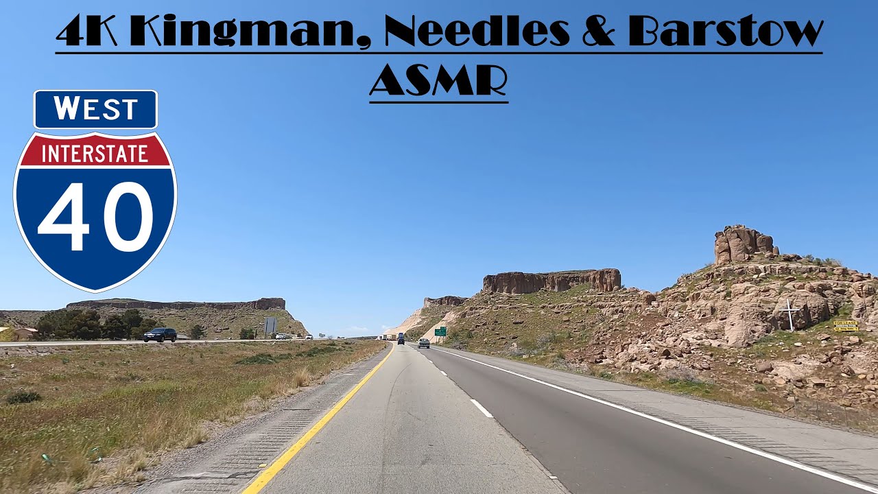 4K Kingman, Needles & Barstow ASMR.  Interstate 40 West. I 40 West