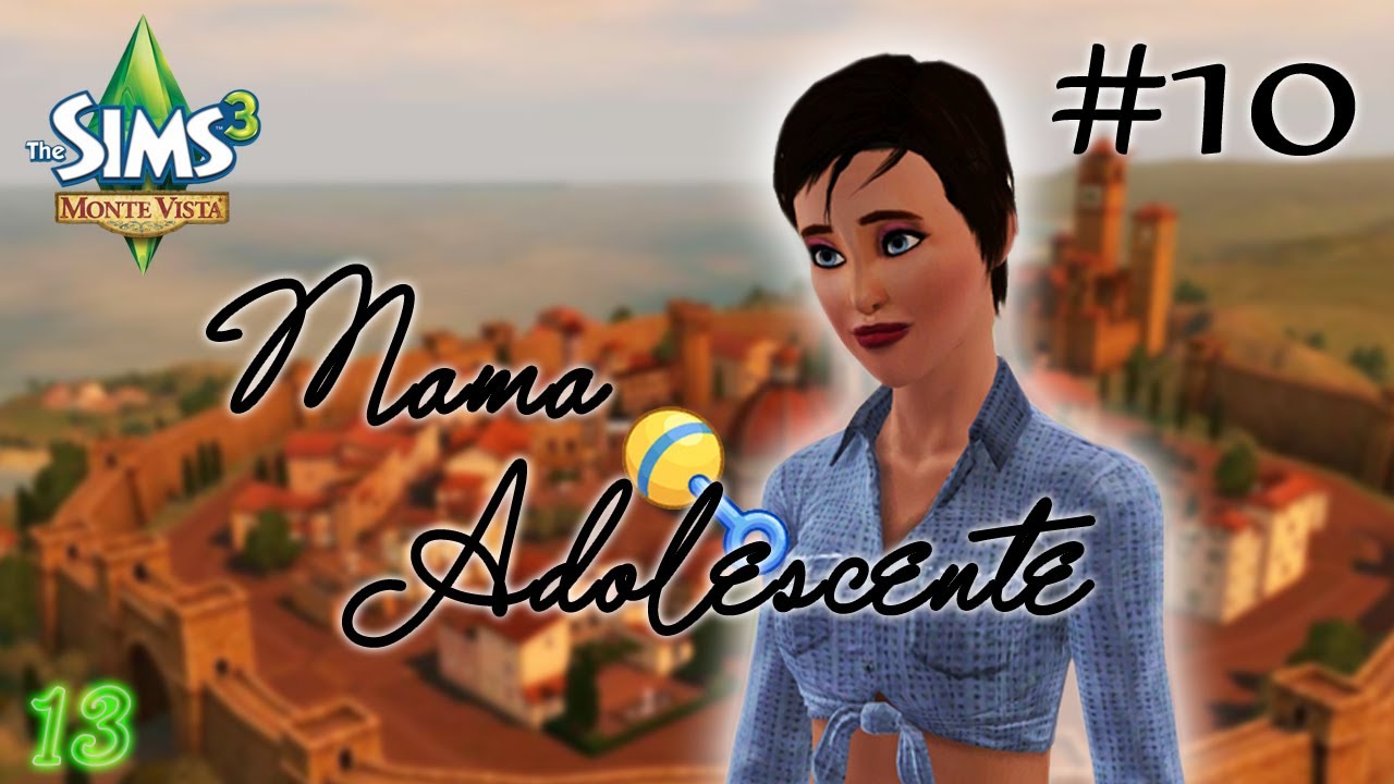 Los sims 3|Mama adolescente EP:Acerc&aacute;ndonos a lo f&aacute;cil