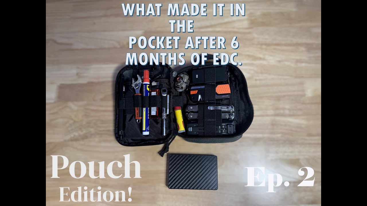 What gear made it in our pockets after 6 months of EDC?  Pouch Edition!