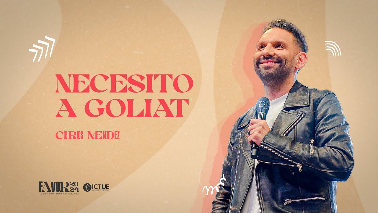 Sesión 11 | Chris Mendez | Necesito a Goliat