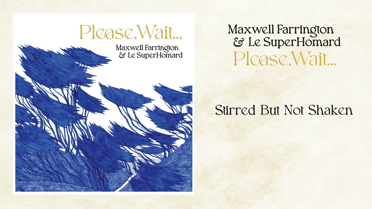 Maxwell Farrington & Le SuperHomard - Stirred But Not Shaken [OFFICIAL AUDIO]
