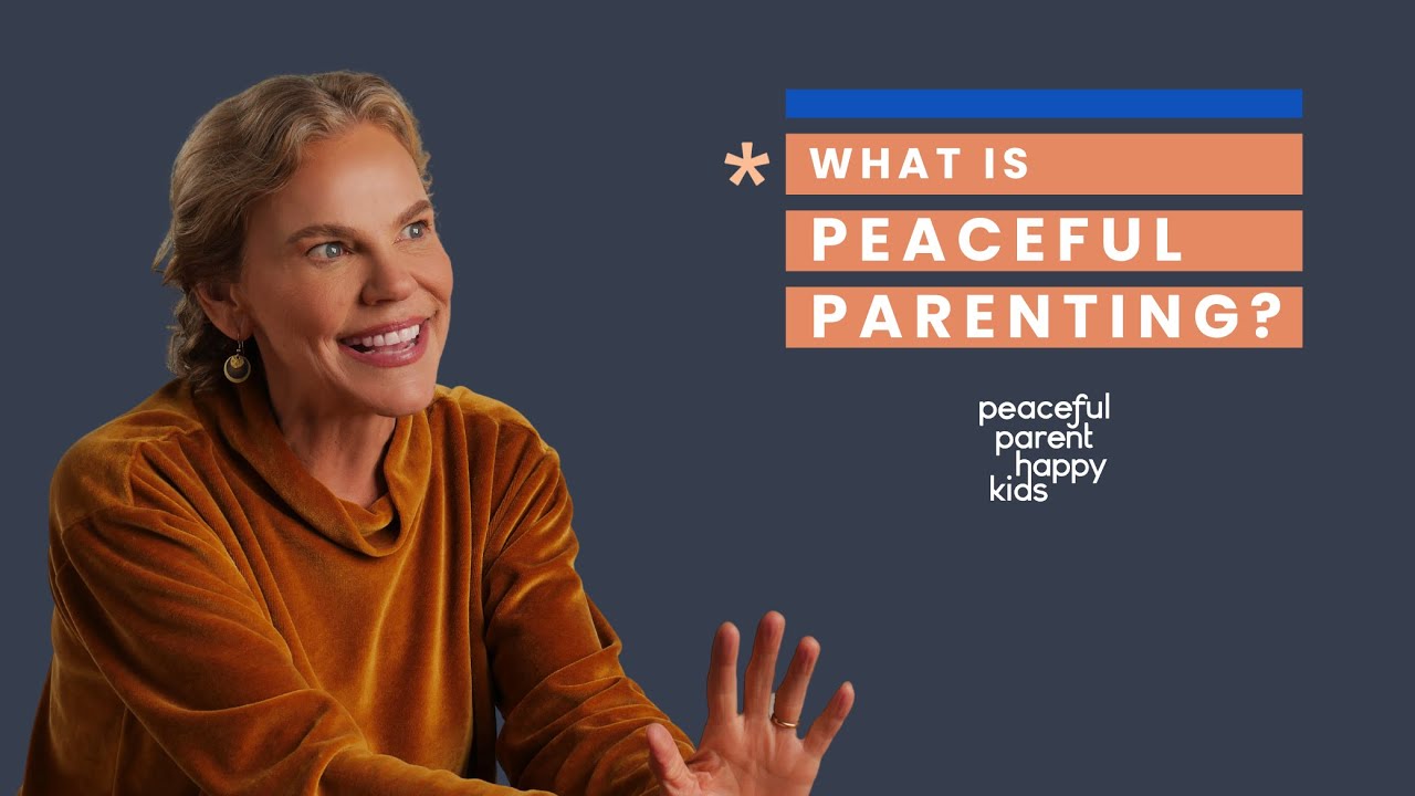 What Is Peaceful Parenting?
