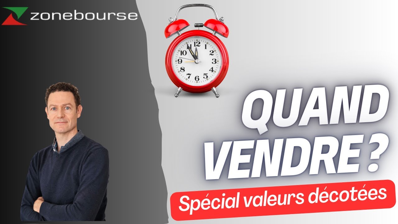 Quand vendre ? (Spécial valeurs décotées)