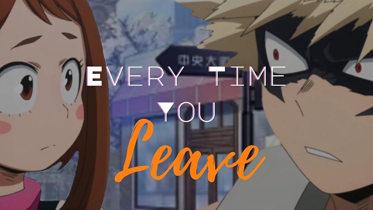 Kacchako - Every Time You Leave