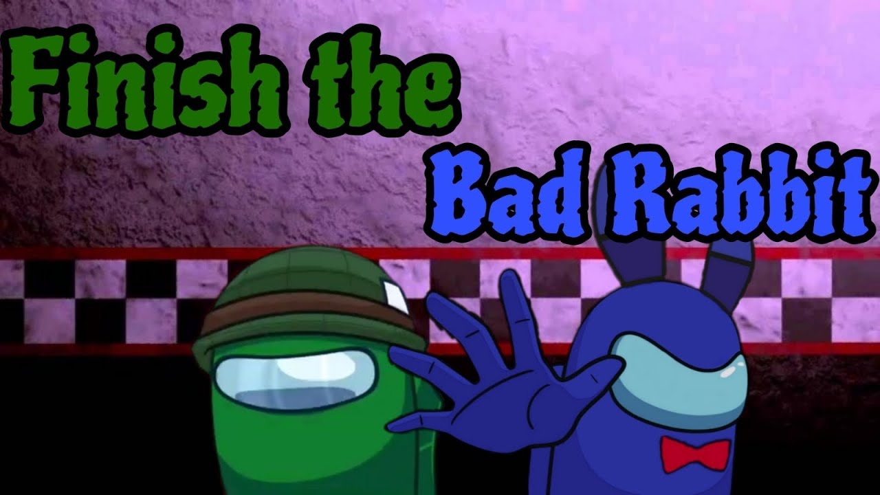 Finish the Bad Rabbit (Kyle Allen music x Tryhardninja)