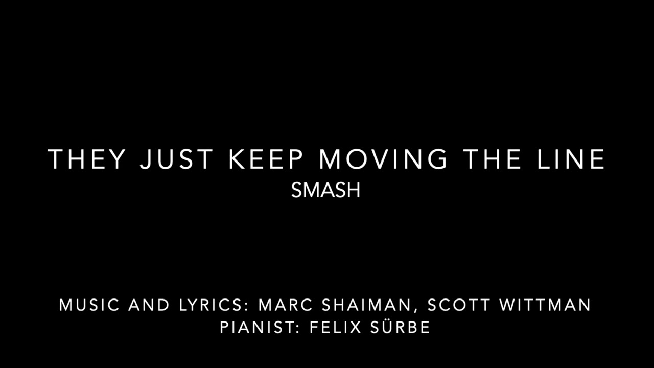 They Just Keep Moving The Line: Smash (Piano Accompaniment)