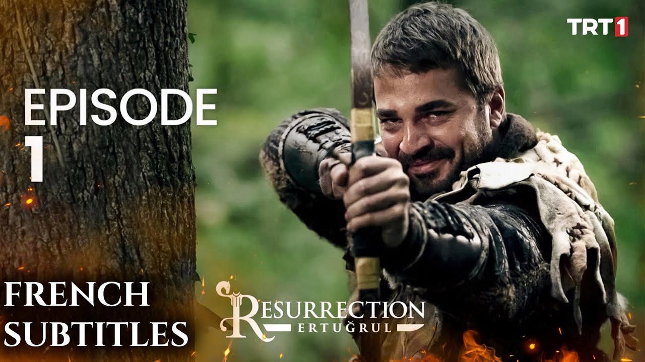 Resurrection: Ertugrul | Episode 1 With French Subtitles