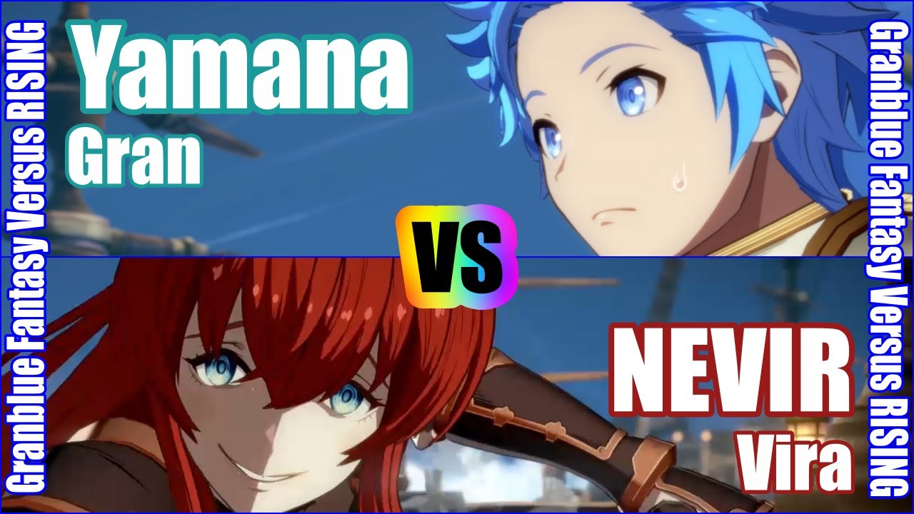 [GBVSR] (4K) Granblue Fantasy Versus Rising Rank match  Yamana (Gran) vs NEVIR (Vira)