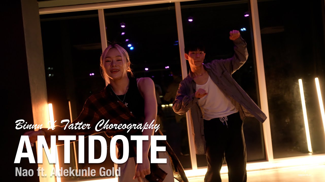 Antidote - Nao ft. Adekunle Gold / Binnn X Tatter Choreography / Urban Play Dance Academy