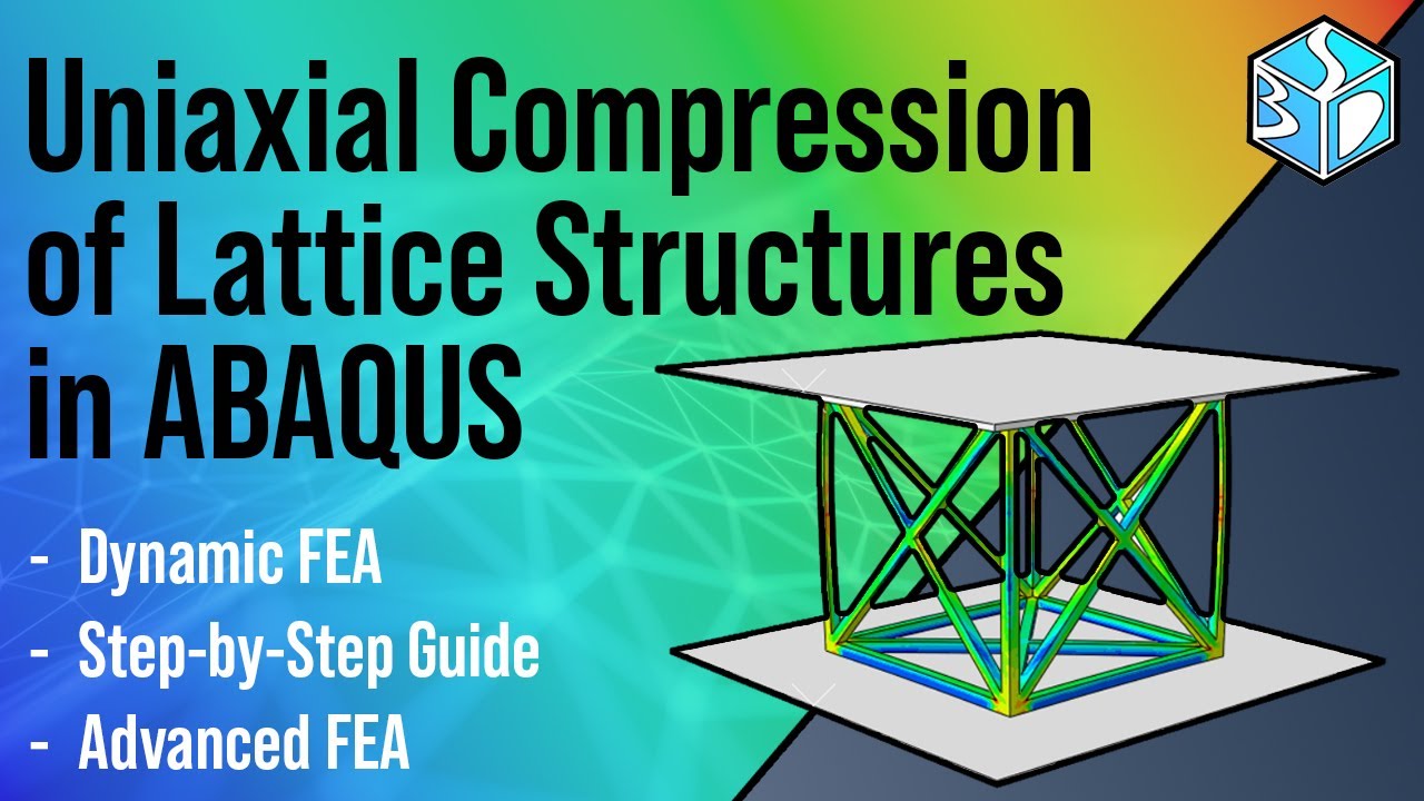 Abaqus Tutorial: Simulate Uniaxial Compression of FCC Lattice Structures | Mechanical  Metamaterials