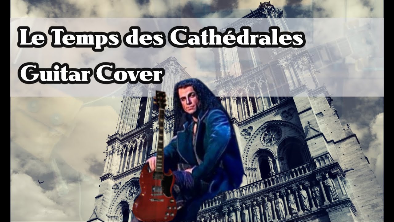 Le Temps des Cathédrales - Reprise Guitare