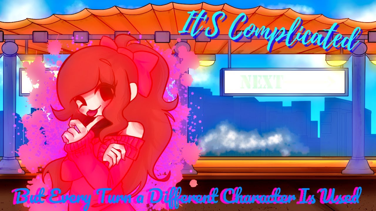 IT'S COMPLICATED (But Every Turn a Different Cover is used) || FNF' Soft Mod v2 [+FLP]