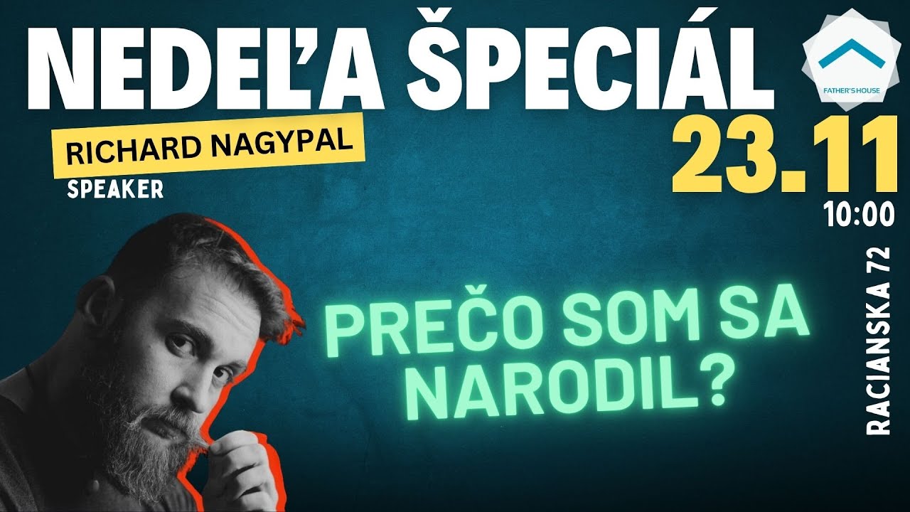 Prečo som sa narodil | Rišo Nagypal | Otcov dom 23.11.
