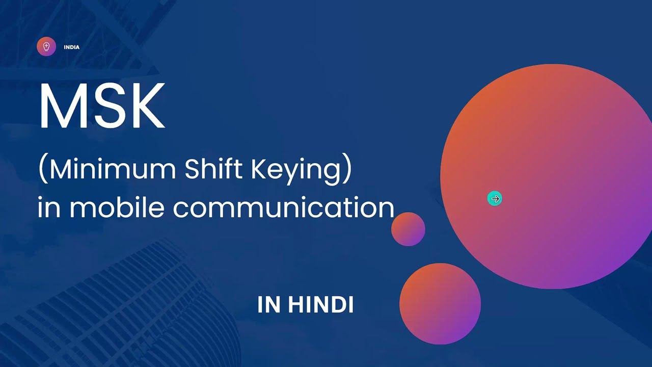 Minimum shift keying in Hindi Mobile communication || MSK