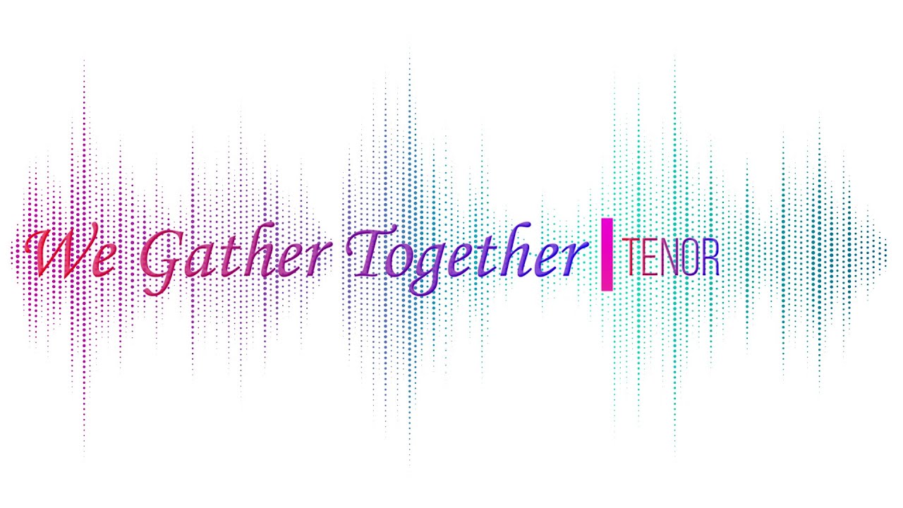 Vocal Guide | We Gather Together | Tenor