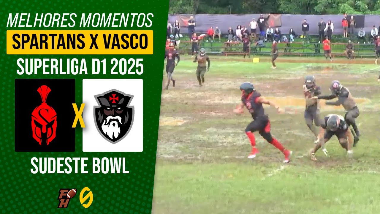 SPARTANS FOOTBALL X VASCO ALMIRANTES | SUDESTE BOWL | SUPERLIGA D1 2025 | Melhores Momentos