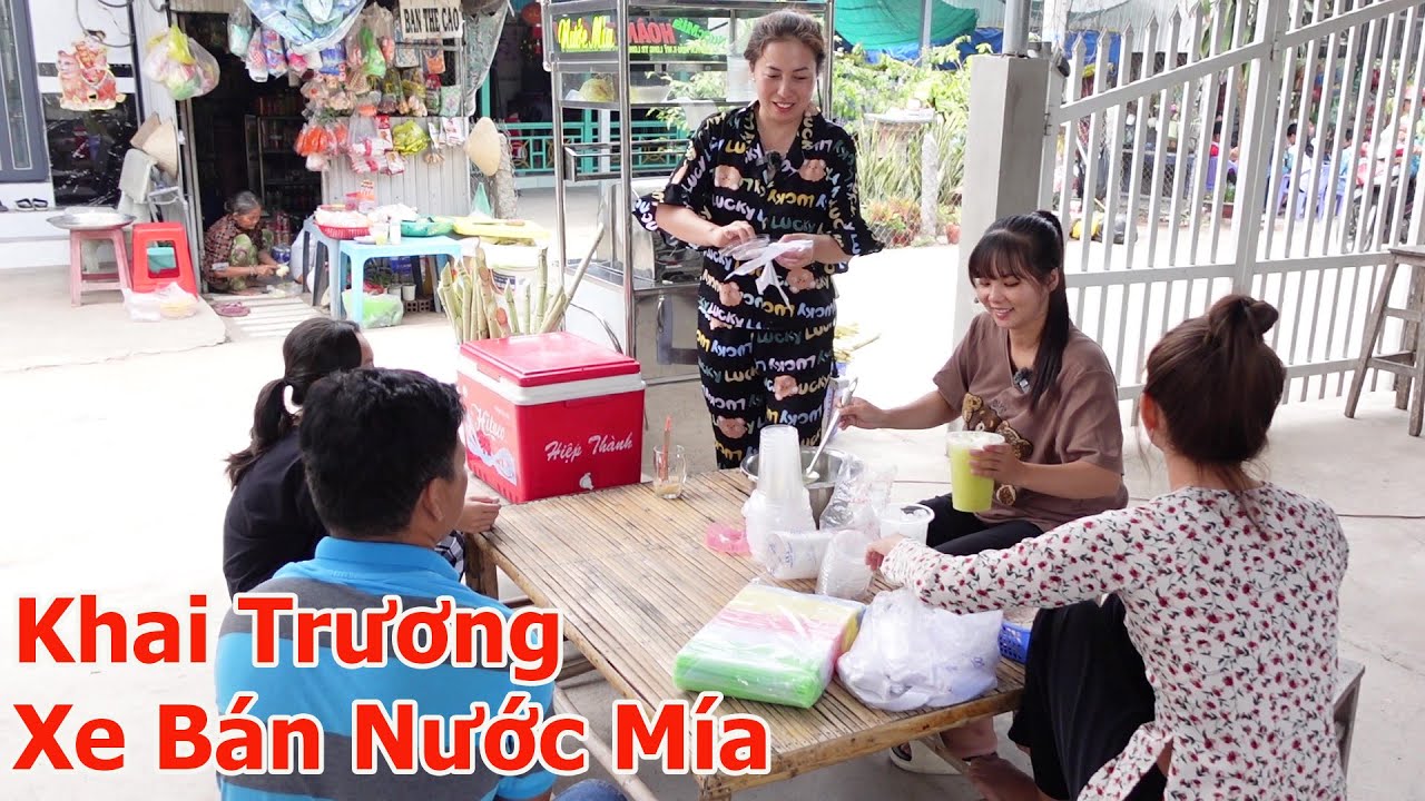 Chị Dâu Khai Trương Xe Bán Nước Mía Hai Chị Em Ra Phụ Bán Được Bà Con Ủng Hộ | Hương Quê #719