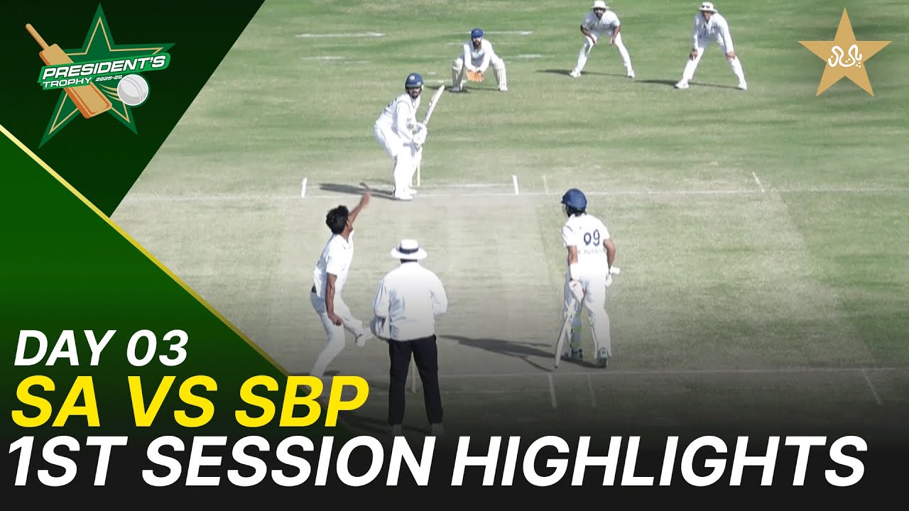 1st Session Highlights | Sahir Asst vs SBP | President Trophy | 2025-26 | Day 3 | PCB | M2Y1S
