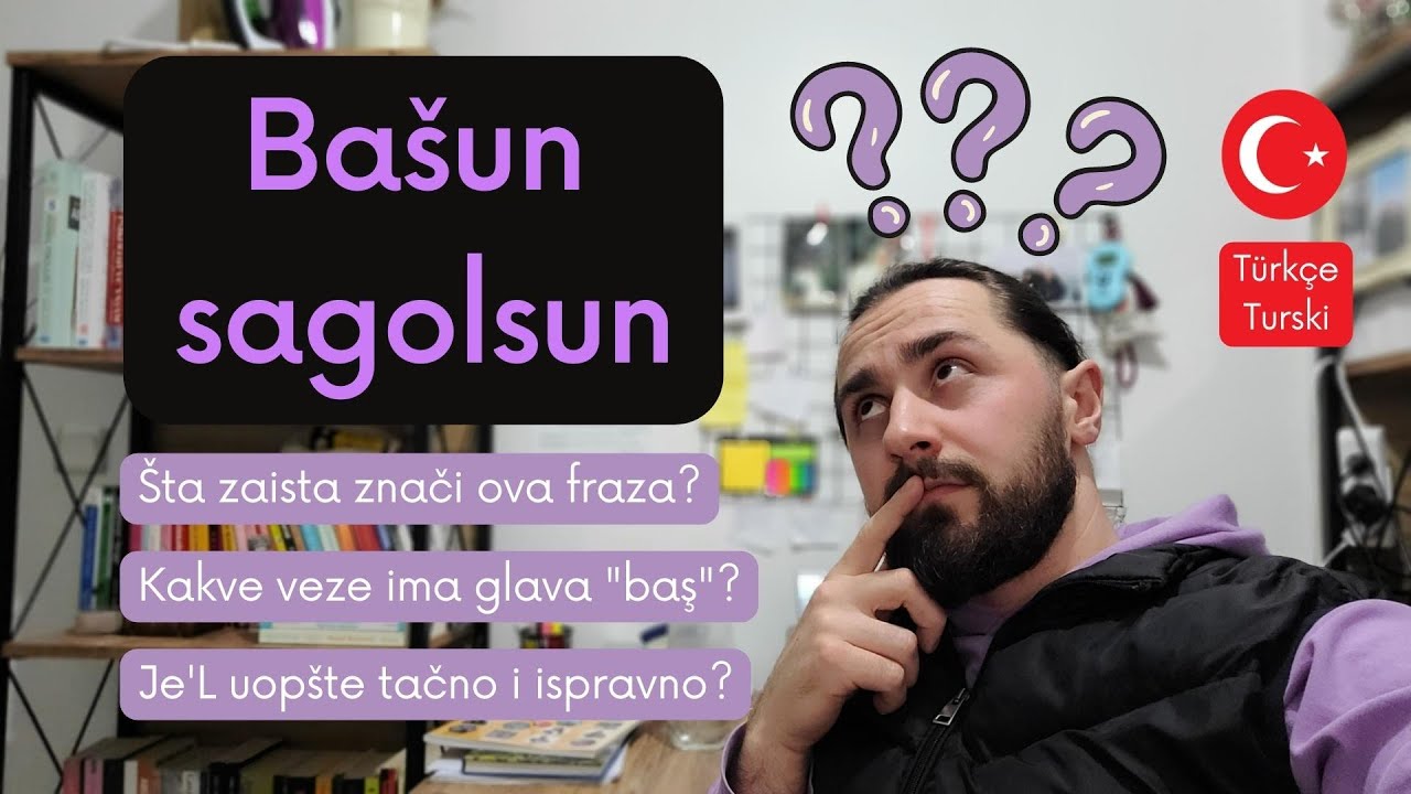 Bašun sagolsun ? Pravo značenje ove fraze ( turski jezik )