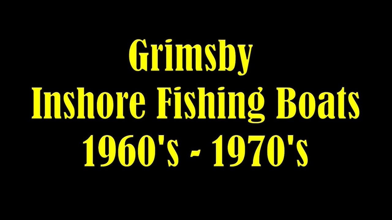 Grimsby Inshore Fishing Boats 1960's   1970's