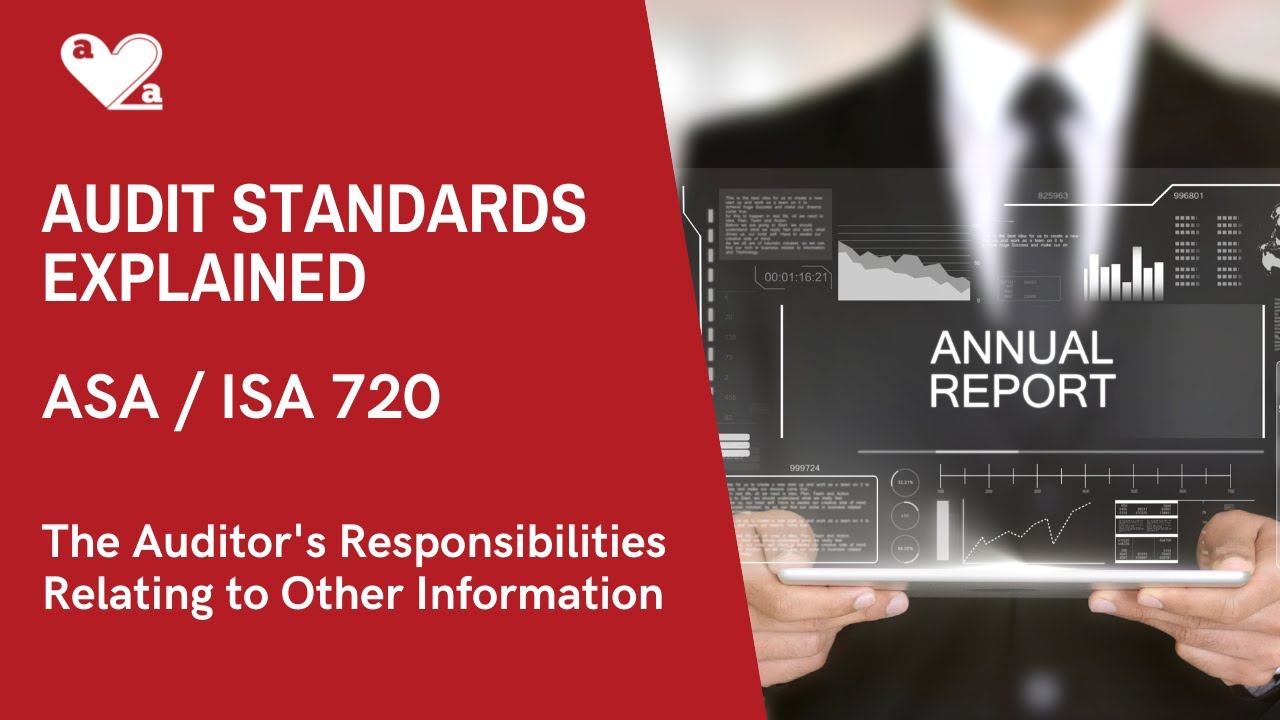 ASA720 Explained - What auditors need to do about Other Information