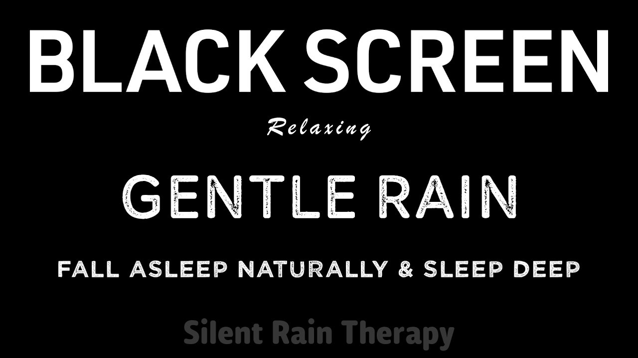 Gentle RAIN Sounds to Help You Fall Asleep Naturally & Sleep Deep | Black Screen