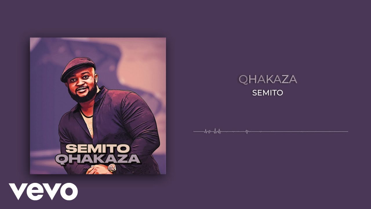 Semito - Qhakaza (Visualizer)