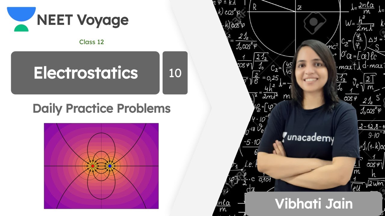 Daily Practice Problems | Electrostatics: 10 | Class 12 | Physics | NEET Voyage | Vibhati Jain
