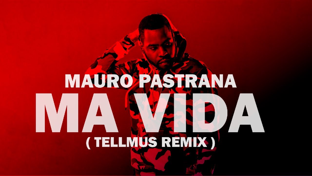 Mauro Pastrana - Ma Vida (TELLMUS | PIRATTE REMIX)