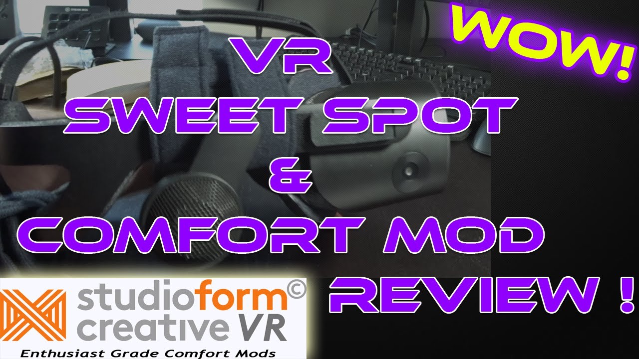 ACHIEVING A BETTER VR SWEET SPOT, COMFORT & BALANCE W/ STUDIOFORM CREATIVE VR'S ENTHUSIAST KIT!
