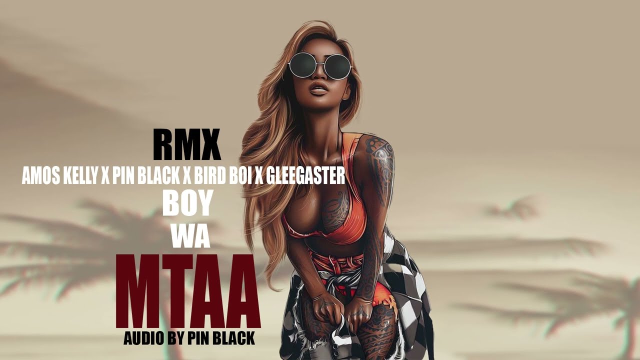 BOY WA MTAA RMX_-_@AMOS KELLY X @BIRDBOI GENEUS X GLEEGASTAR X @PIN BLACK (official audio)