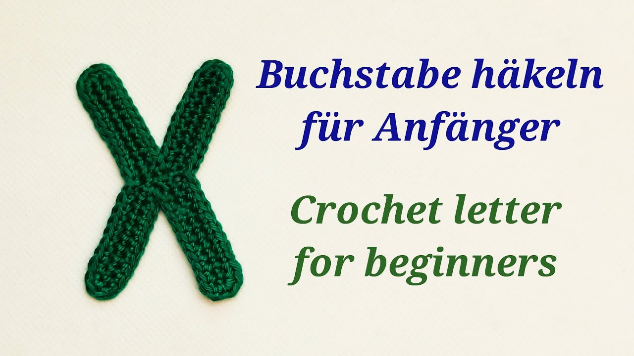 Gehäkelte Buchstaben - crochet letters - Buchstabe / letter 