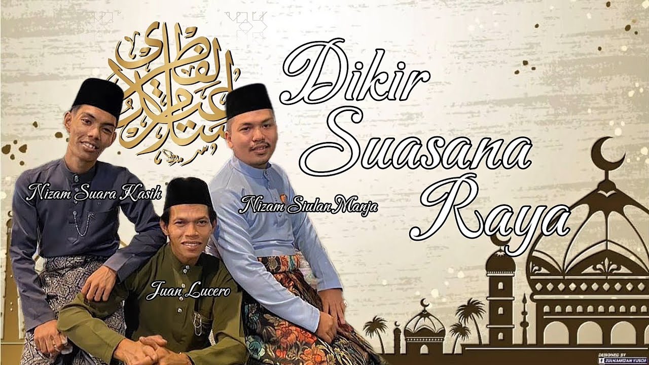 Dikir Suasana Raya - Nizam Siulan Manja || Juan Lucero || Nizam Suara Kasih