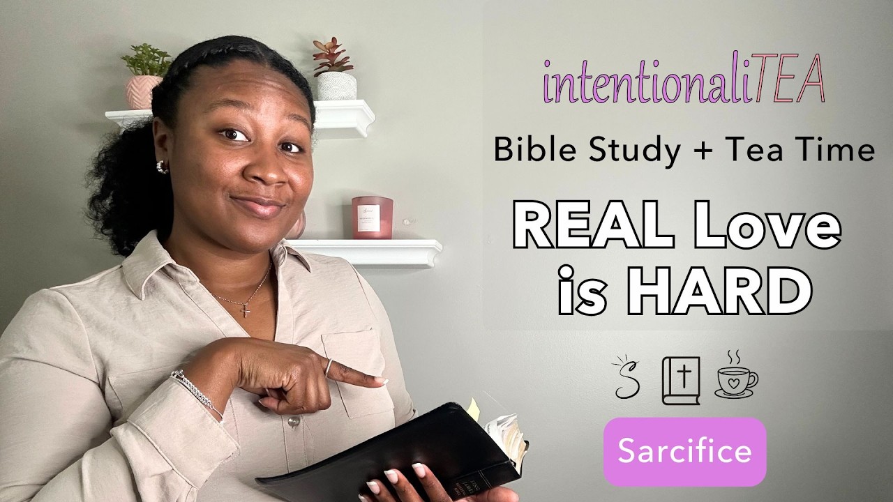 Bible Study on Love & Sacrifice + Honeybush Tea | IntentionaliTEA ep 39