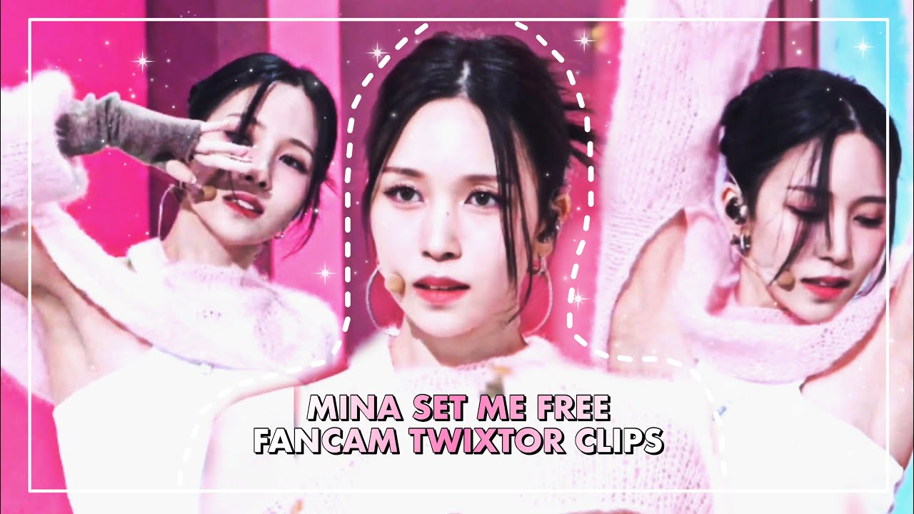 ✰ MINA - SET ME FREE FANCAM TWIXTOR CLIPS ✰ [HD]