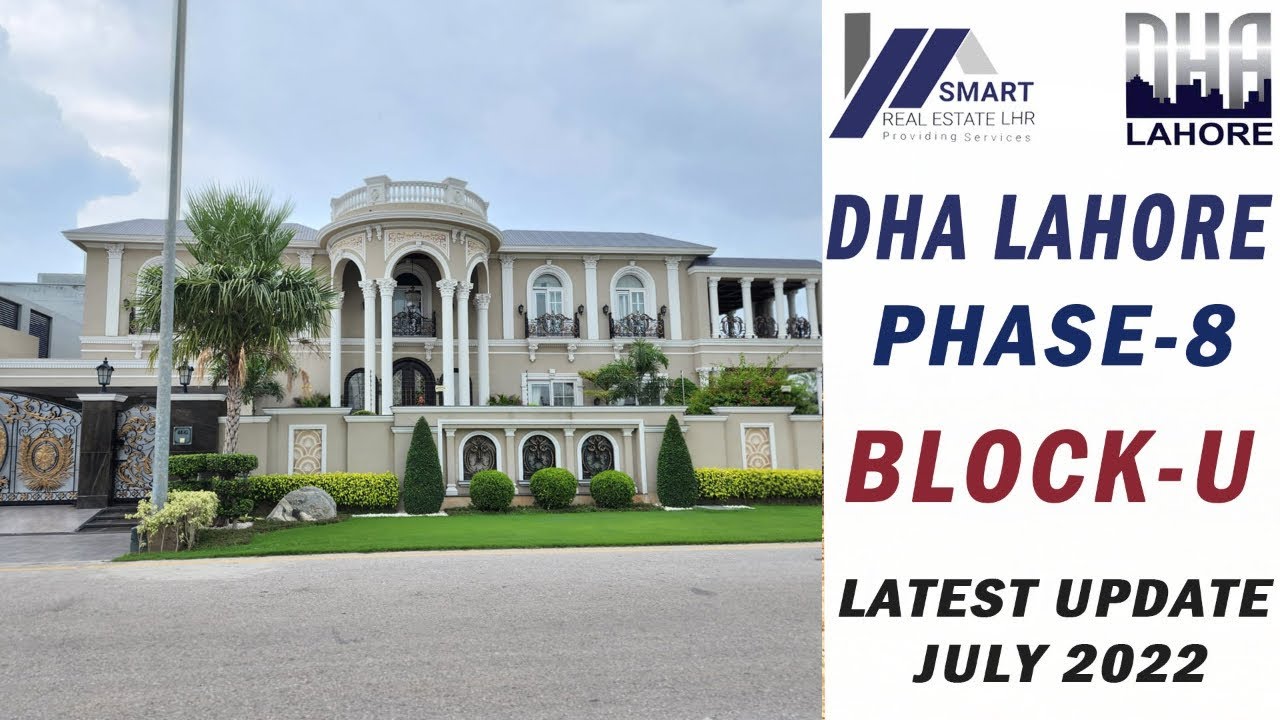 DHA LAHORE | PHASE-8 | BLOCK-U | LATEST UPDATE | VISIT BY SMART REAL ESTATE LHR | JULY 2022