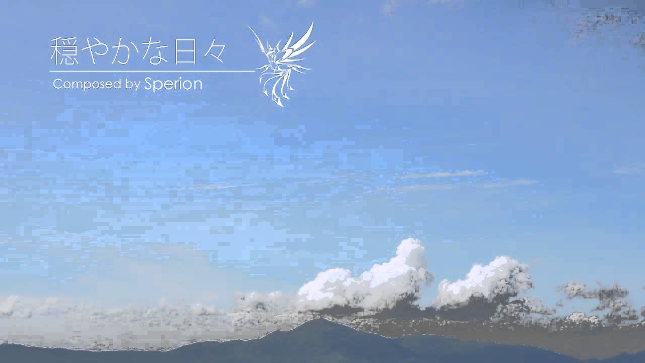 [Original] 穏やかな日々 (Peaceful Days) / Sperion