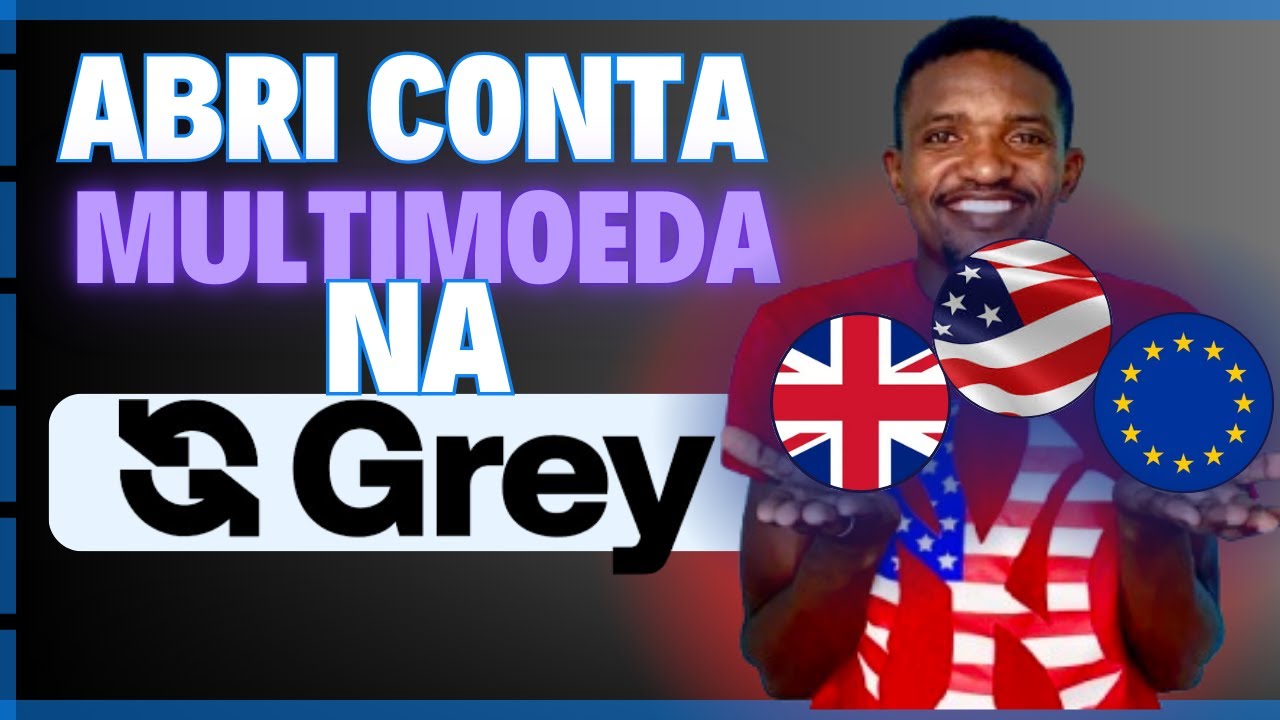 Como Criar uma Conta Multimoeda em Euro, Libra e Dólar na Grey Conta