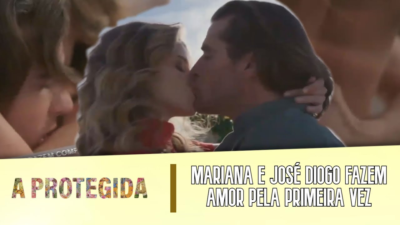 A Protegida - Mariana e José Diogo fazem amor pela primeira vez